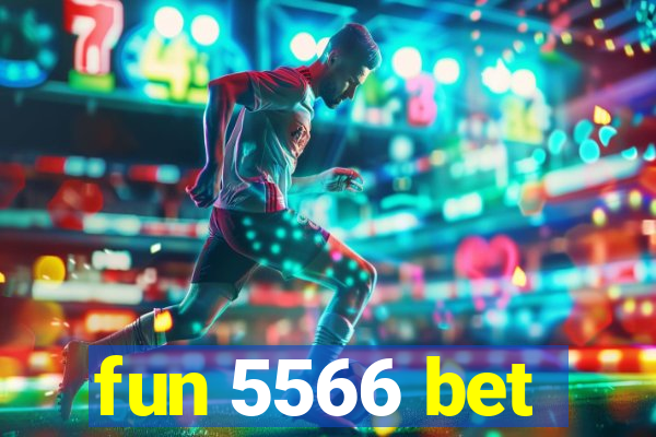 fun 5566 bet